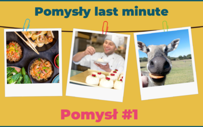Pomysły „last minute” – pomysł #1