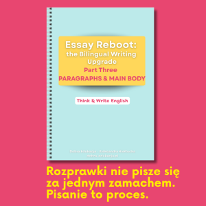 ESSAY REBOOT: the Bilingual Writing Upgrade. Paragraphs and Main Body