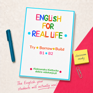 ENGLISH for REAL LIFE. Try-Borrow-Build. B1-B2